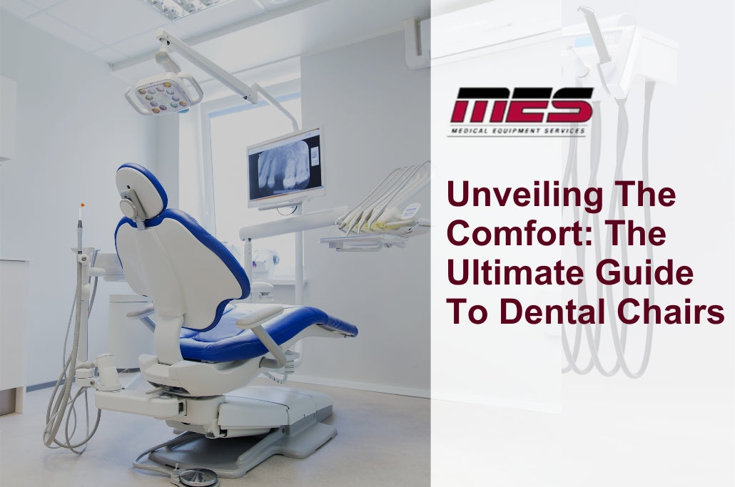 Unveiling the Comfort: The Ultimate Guide to Dental Chairs