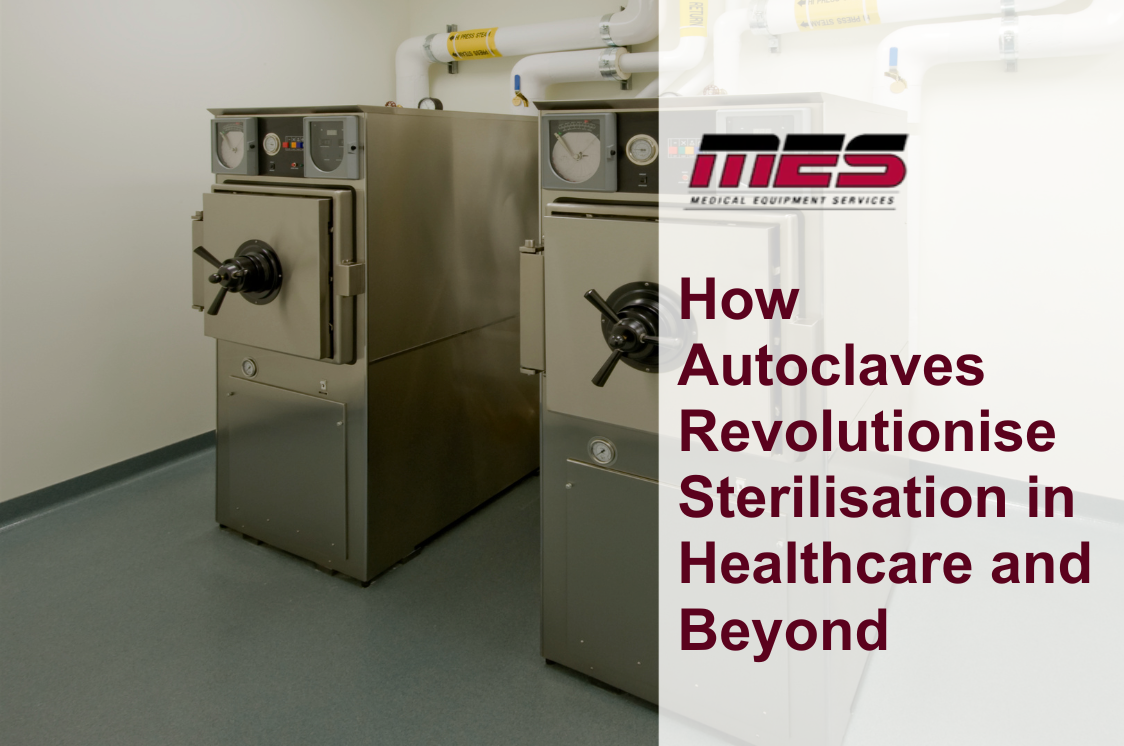 How Autoclaves Revolutionise Sterilisation in Healthcare and Beyond