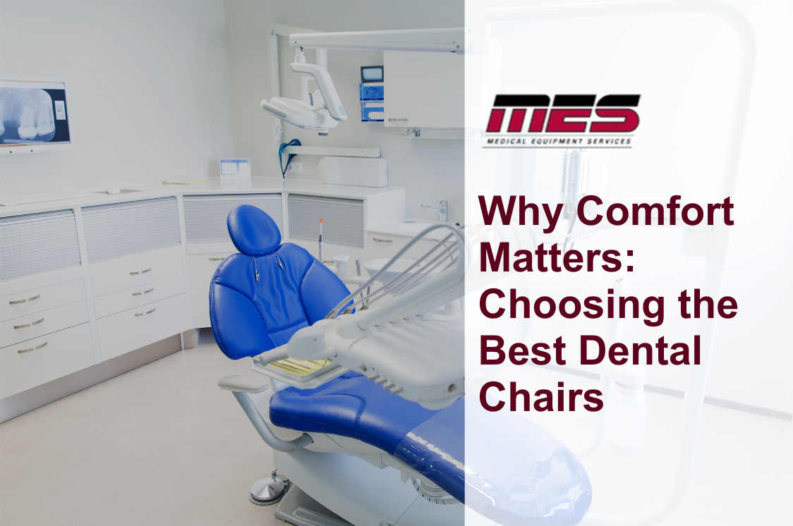 Why Comfort Matters: Choosing the Best Dental Chairs